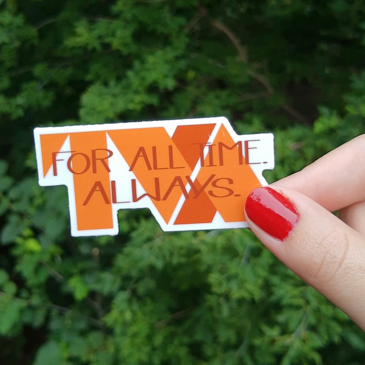 Vinyl Sticker - TVA: For all time. Always.