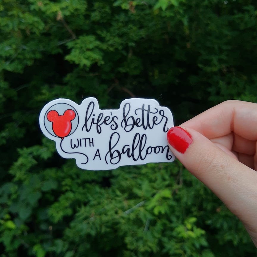 Vinyl Sticker - Life's Better With a Balloon
